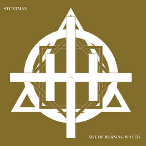 Stuntman - Art of Burning Water - split - 7